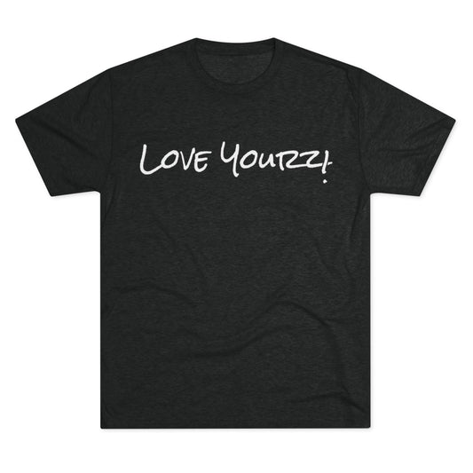Tri-Blend Love Yourz Tee
